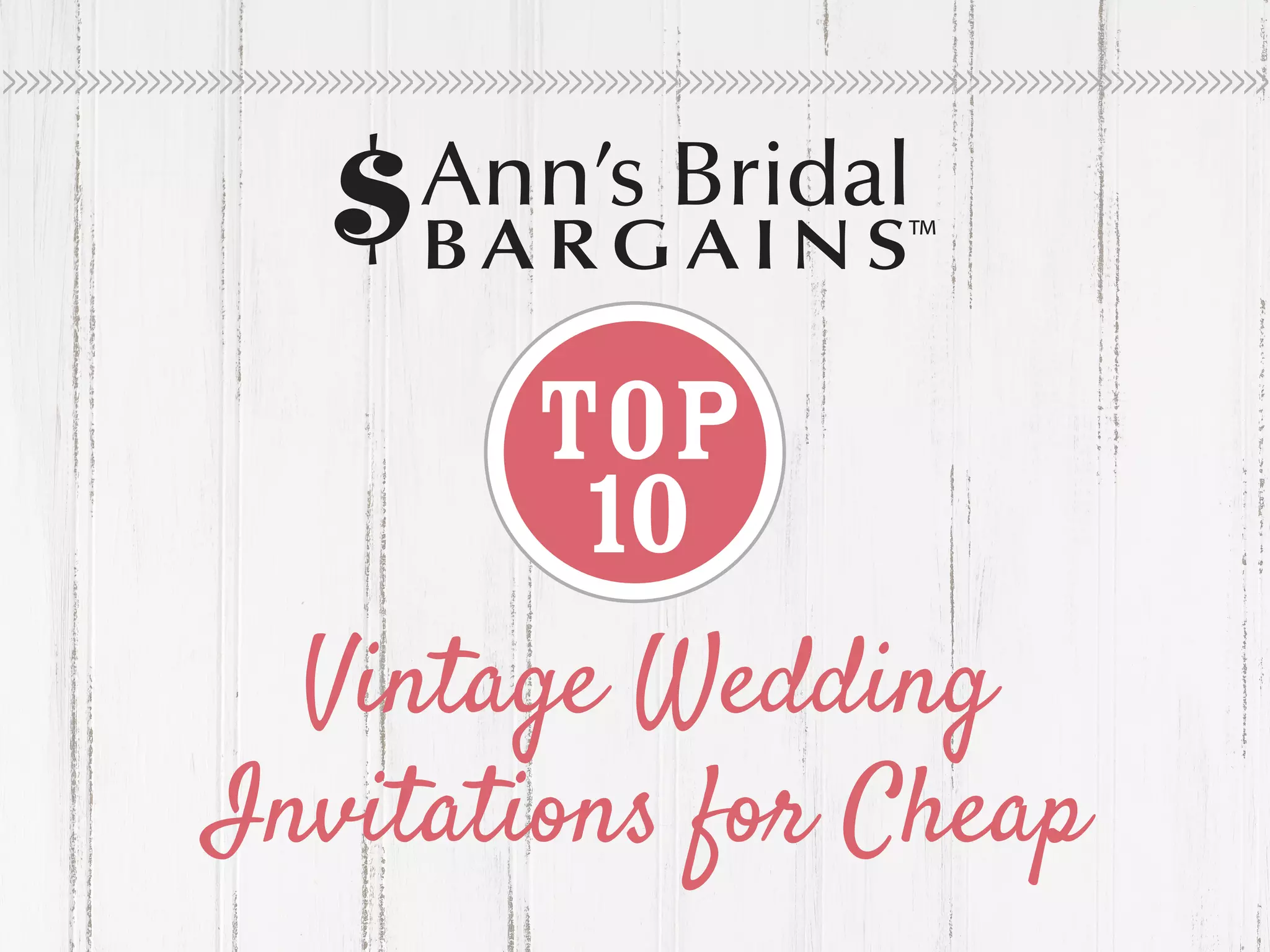 Ann's Bridal Bargains Top 10 Vintage Wedding Invitations for Cheap PPT