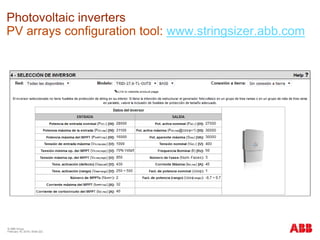 © ABB Group
February 16, 2016 | Slide 222
Photovoltaic inverters
PV arrays configuration tool: www.stringsizer.abb.com
 