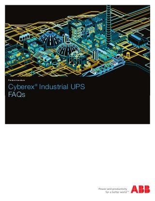 Cyberex®
Industrial UPS
FAQs
Product brochure
 
