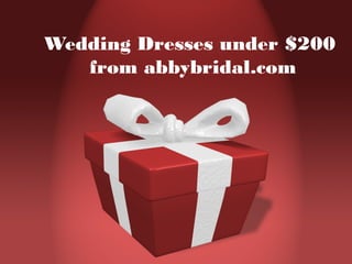 Wedding Dresses under $200
   from abbybridal.com
 