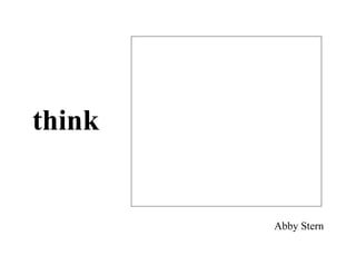 think


        Abby Stern
 