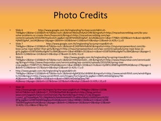 Photo CreditsSlide 6                         http://www.google.com.hk/imglanding?q=hop+scotch&hl=zh-TW&gbv=2&biw=1103&bih=675&tbs=isch:1&tbnid=NkDoZh4yA2rCfM:&imgrefurl=http://mycashsecretblog.com/do-you-solve-problems-or-create-them/hopscotch/&imgurl=http://mycashsecretblog.com/wp-content/uploads/2010/09/HopScotch.jpg&ei=dp5BTbHjNdD2gAef_bzUAQ&zoom=1&w=779&h=1039&iact=hc&oei=dp5BTbHjNdD2gAef_bzUAQ&esq=1&page=1&tbnh=163&tbnw=116&start=0&ndsp=15&ved=1t:429,r:1,s:0Slide 7                                      http://www.google.com.hk/imglanding?q=jump+rope&hl=zh-TW&gbv=2&biw=1103&bih=675&tbs=isch:1&tbnid=lE1X0FMVrfo8cM:&imgrefurl=http://myjumpropeworkout.com/do-boys-jump-rope-better-than-girls/&imgurl=http://myjumpropeworkout.com/wp-content/uploads/jump-rope-boys-vs-girls.jpg&ei=t55BTbSANsz0gAeTtu3BAQ&zoom=1&w=400&h=351&iact=rc&oei=t55BTbSANsz0gAeTtu3BAQ&esq=1&page=1&tbnh=124&tbnw=141&start=0&ndsp=27&ved=1t:429,r:4,s:0Slide 8                                                                   http://www.google.com.hk/imglanding?q=spring+trees&hl=zh-TW&gbv=2&biw=1103&bih=675&tbs=isch:1&tbnid=H4lIZQmloDn_cM:&imgrefurl=http://www.thepurebar.com/veronicasblog/&imgurl=http://www.thepurebar.com/veronicasblog/wp-content/uploads/2010/04/spring-tree-crop.jpg&ei=T59BTZTiJIL78Aber93QAQ&zoom=1&w=400&h=333&iact=hc&oei=Ep9BTcLNN8TogAfd9fXJAQ&esq=27&page=1&tbnh=119&tbnw=157&start=0&ndsp=23&ved=1t:429,r:7,s:0http://www.google.com.hk/imglanding?q=goats&hl=zh-TW&gbv=2&biw=1103&bih=675&tbs=isch:1&tbnid=KgMQEi0a14HBiM:&imgrefurl=http://www.windrifthill.com/windriftgoats.html&imgurl=http://www.windrifthill.com/Images/Farm/goat3a.jpg&ei=rJ9BTcnKDsbDgQexy7W-AQ&zoom=1&w=308&h=335&iact=rc&oei=rJ9BTcnKDsbDgQexy7W-AQ&esq=1&page=1&tbnh=137&tbnw=107&start=0&ndsp=21&ved=1t:429,r:15,s:0Slide 10                                                                                                                  http://www.google.com.hk/imgres?q=the+wee+pig&hl=zh-TW&gbv=2&biw=1103&bih=675&tbs=isch:1&tbnid=7_JYZYOkOlwPbM:&imgrefurl=http://blog.jamhuriwear.com/vpgejth/Geico-Commercials-Pig-Name&imgurl=http://1.bp.blogspot.com/_g2TvjawNjyA/TQ-2WgWdx5I/AAAAAAAAAPI/2rsBNha58a0/s1600/Geico%252BPig.jpg&ei=y59BTbbSB43pgAeyvfnJAQ&zoom=1&w=480&h=360&iact=rc&oei=y59BTbbSB43pgAeyvfnJAQ&esq=1&page=1&tbnh=124&tbnw=182&start=0&ndsp=23&ved=1t:429,r:15,s:0&tx=27&ty=52