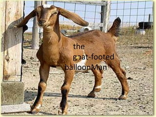  the                goat-footed        balloonMan
