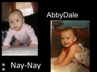 AbbyDale Nay-Nay 
