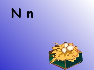 N n
 