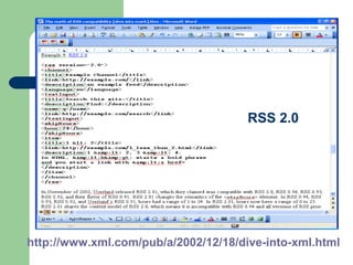 RSS 2.0
http://www.xml.com/pub/a/2002/12/18/dive-into-xml.html
 