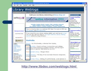 http://www.libdex.com/weblogs.html
 