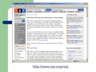 http://www.npr.org/rss/
 