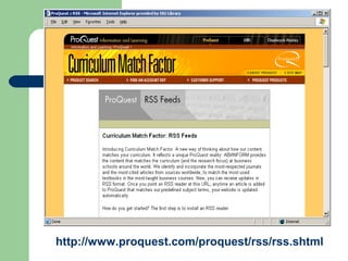 http://www.proquest.com/proquest/rss/rss.shtml
 