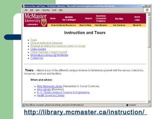 http://library.mcmaster.ca/instruction/
 