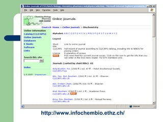 http://www.infochembio.ethz.ch/
 
