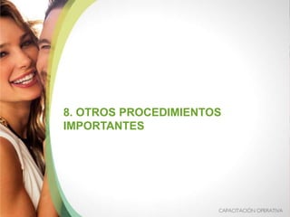8. OTROS PROCEDIMIENTOS
IMPORTANTES
 