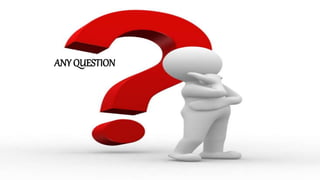 ANY QUESTION
 