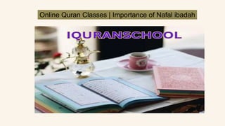 Online Quran Classes | Importance of Nafal ibadah
 