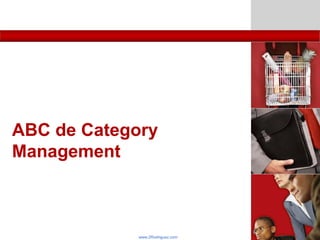www.2Rodriguez.com
ABC de Category
Management
 