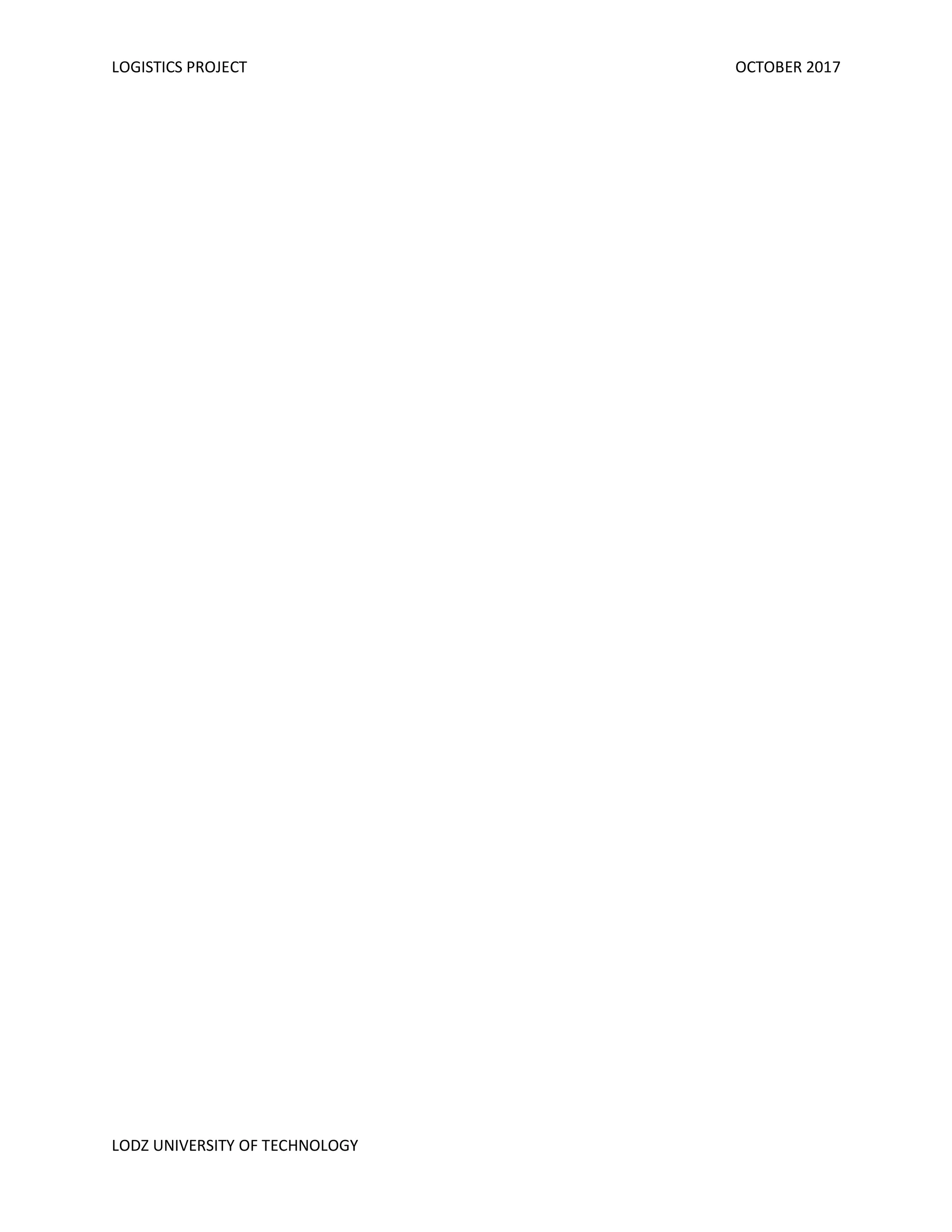 LOGISTICS PROJECT OCTOBER 2017
LODZ UNIVERSITY OF TECHNOLOGY
 