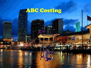 ABC Costing
 