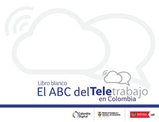 Libro blanco
El ABC del     en Colombia
 