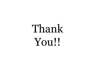 Thank
You!!

 