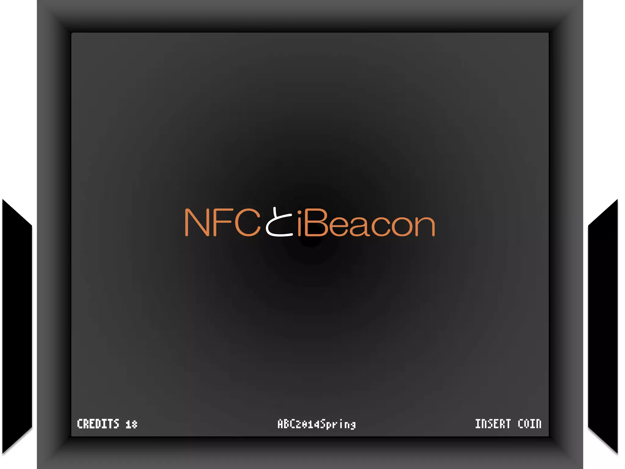 NFCとiBeacon
INSERT COINABC2014SpringCREDITS 18
 