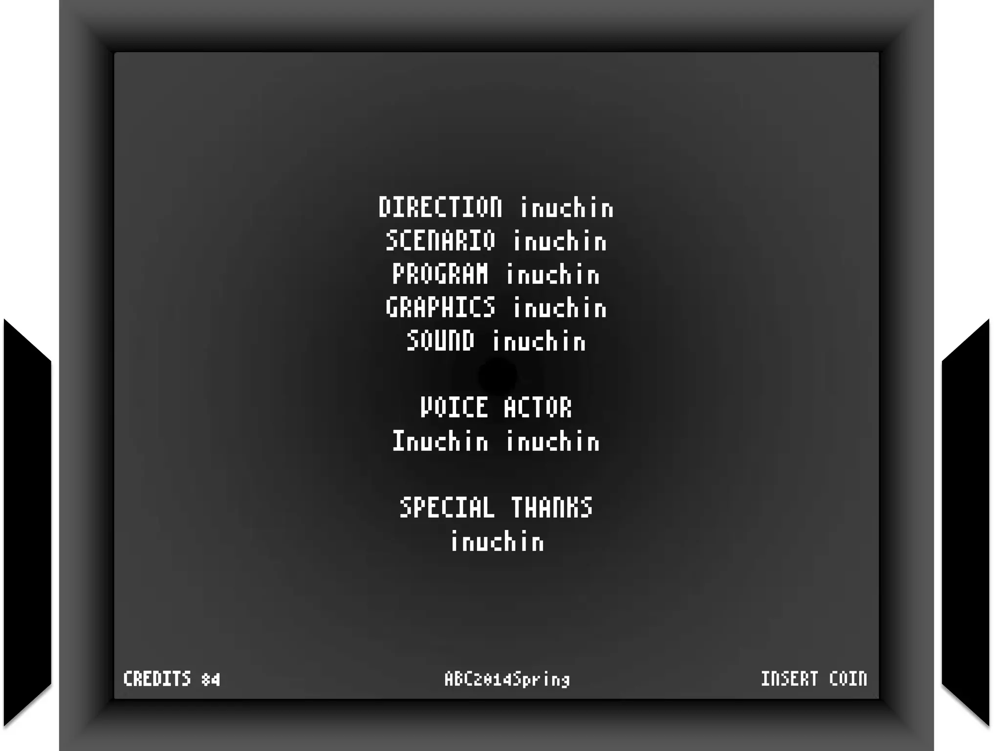 INSERT COINABC2014SpringCREDITS 84
DIRECTION inuchin
SCENARIO inuchin
PROGRAM inuchin
GRAPHICS inuchin
SOUND inuchin
VOICE ACTOR
Inuchin inuchin
SPECIAL THANKS
inuchin
 