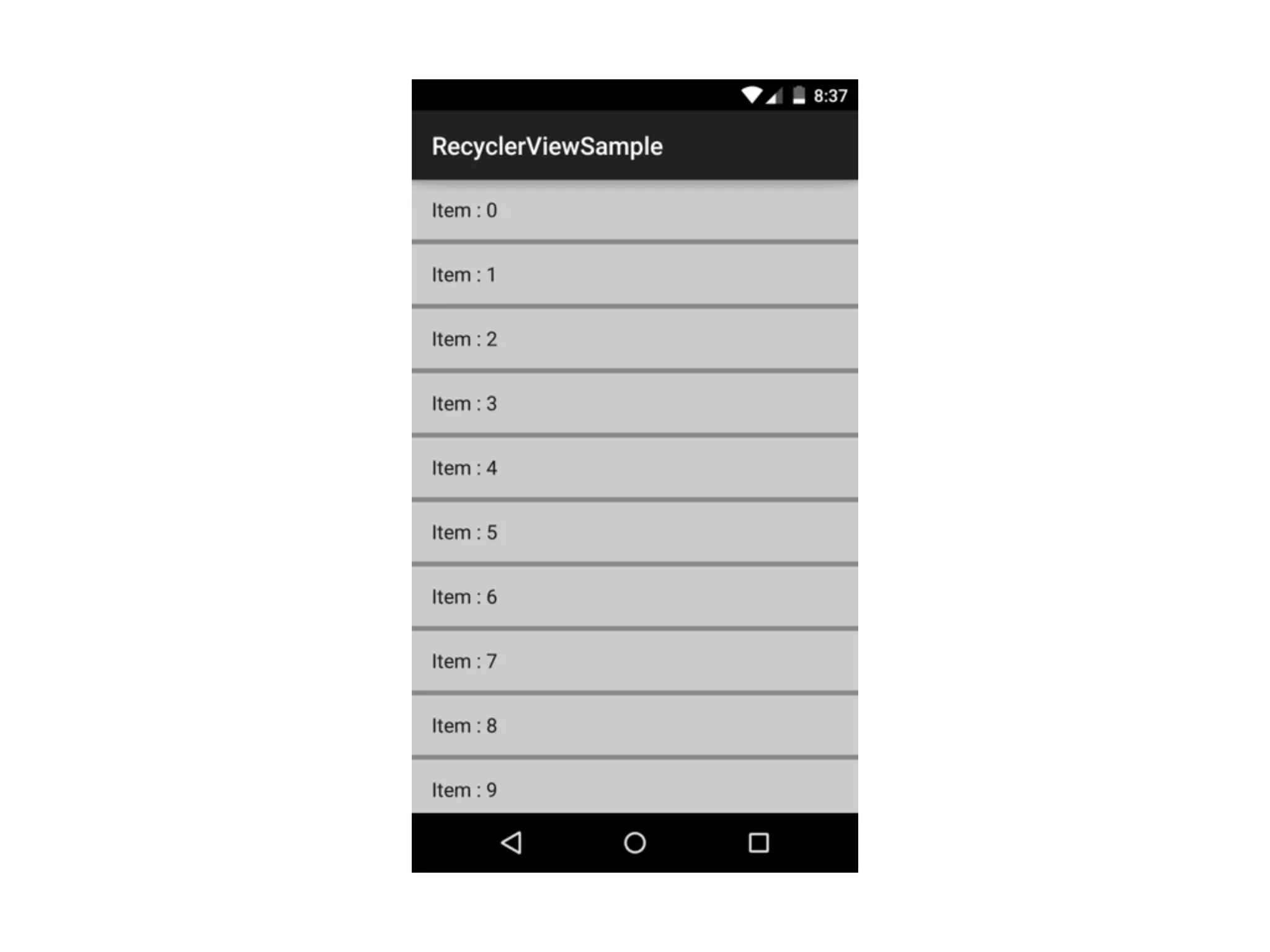 dividerHeight 
= (int) (4 * res.getDisplayMetrics().density); 
} 
 
@Override 
public void getItemOffsets(Rect outRect, 
View view, 
RecyclerView parent, 
RecyclerView.State state) { 
int position = ((RecyclerView.LayoutParams) 
view.getLayoutParams()).getViewLayoutPosition(); 
// 位置が2番目以降なら上部にdividerを描画したいので、 
// divider分だけ上をあける 
int top = position == 0 ? 0 : dividerHeight; 
outRect.set(0, top, 0, 0); 
} 
 
@Override 
public void onDrawOver(Canvas c, RecyclerView parent, 
RecyclerView.State state) { 
super.onDrawOver(c, parent, state); 
// アイテムのビューより上に描画される 
}
Dividerを描画
 