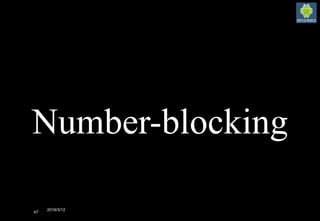 2016/3/12
47
Number-blocking
 