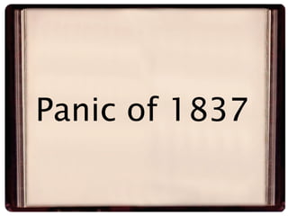 Panic of 1837
 