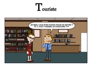 Touriste
 