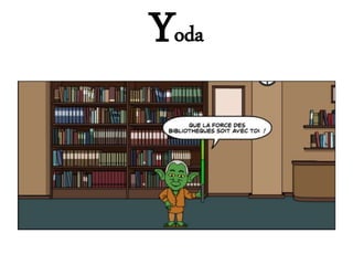 Yoda
 
