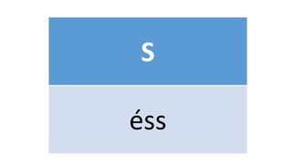S
éss
 