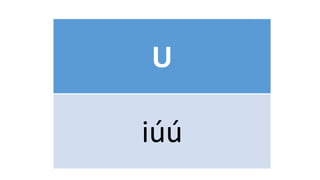 U
iúú
 