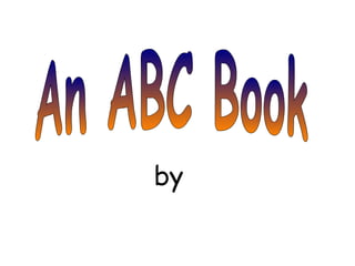 An ABC Book by 