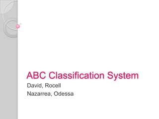 ABC Classification System David, Rocell Nazarrea, Odessa 