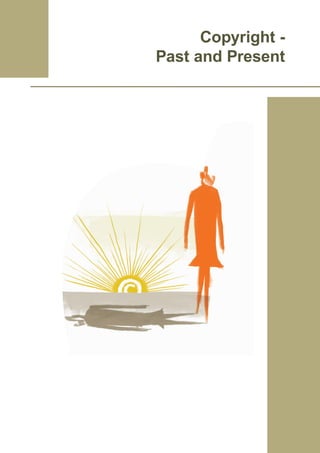 Copyright - 
Past and Present 
 