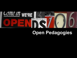 Open Pedagogies 