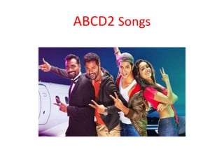 ABCD2 Songs
 