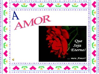 A AMOR
