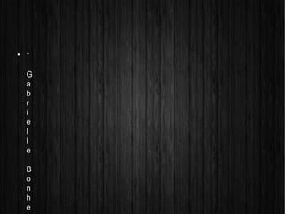 
*
G
a
b
r
i
e
l
l
e
B
o
n
h
e
 