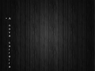 
A
n
o
v
a
c
a
r
r
e
i
r
a
 