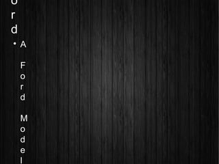 o
r
d

A
F
o
r
d
M
o
d
e
l
 