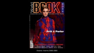 Outono- inverno /2002-2003
 