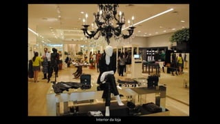 Interior da loja
 