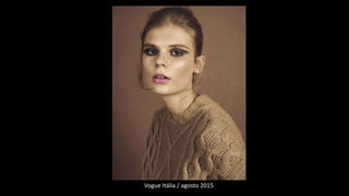 Vogue Itália / agosto 2015
 