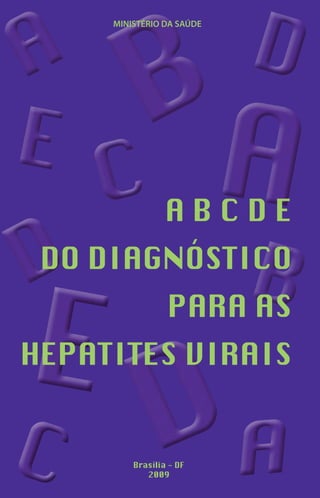 MINISTÉRIO DA SAÚDE
9 7 8 8 5 3 3 4 1 6 4 8 8
ISBN 978-85-334-1648-8
 