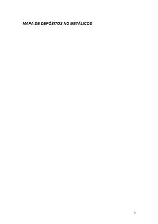 MAPA DE DEPÓSITOS NO METÁLICOS




                                 10
 