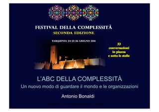 Antonio Bonaldi - 2° Festival della complessità - Tarquinia 2011
 
