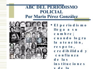 ABC DEL PERIODISMO POLICIAL Por Mario Pérez González ,[object Object]