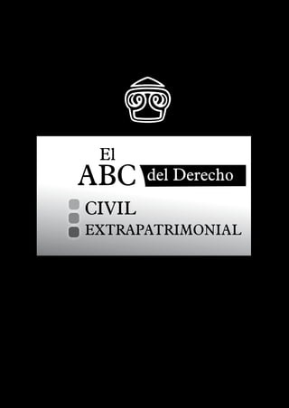 CIVIL
EXTRAPATRIMONIAL
ABC del Derecho
El
www.egacal.com
 