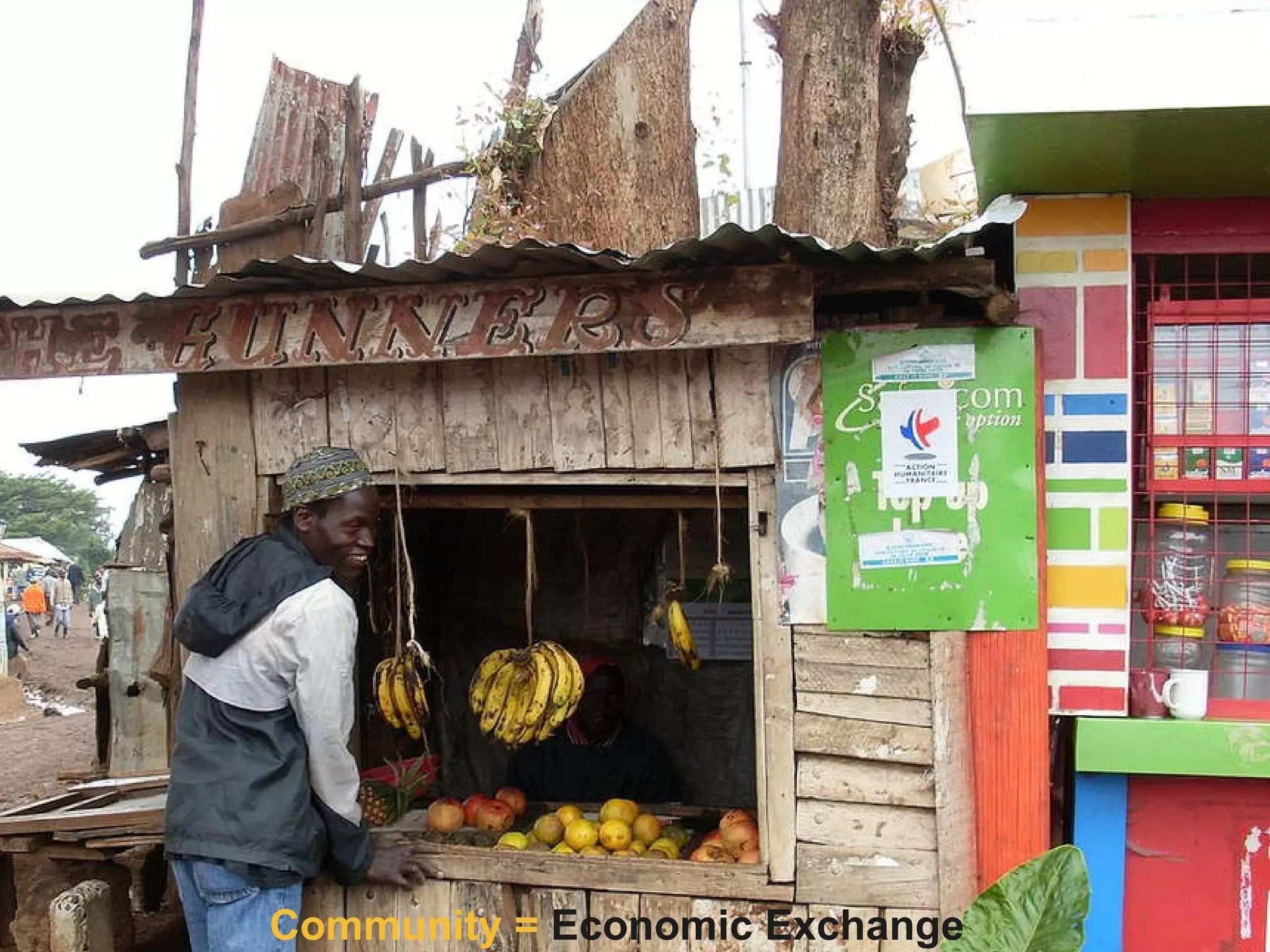 Community =  Economic Exchange 